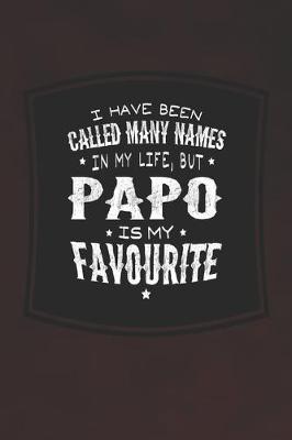 Book cover for I Have Been Called Many Names In My Life, But Papo Is My Favorite