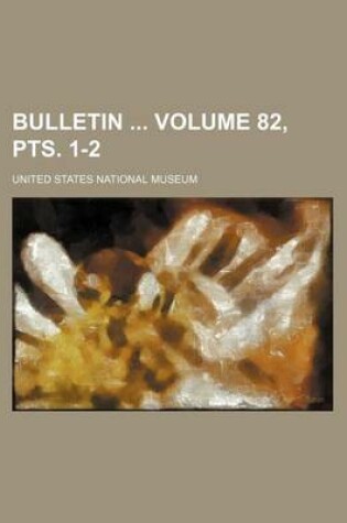 Cover of Bulletin Volume 82, Pts. 1-2