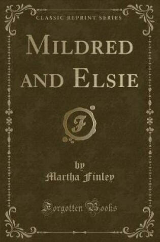 Cover of Mildred and Elsie (Classic Reprint)
