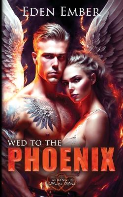 Book cover for Wed to the Phoenix