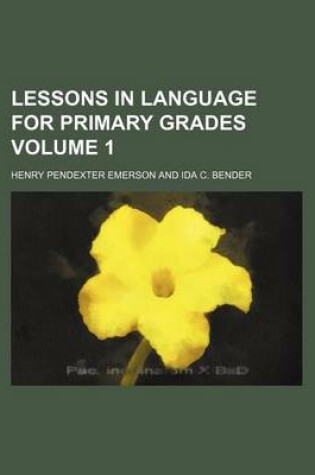 Cover of Lessons in Language for Primary Grades Volume 1