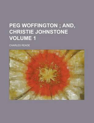 Book cover for Peg Woffington Volume 1