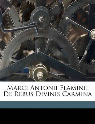 Book cover for Marci Antonii Flaminii de Rebus Divinis Carmina