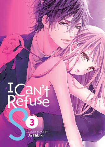 Cover of I Can't Refuse S Vol. 3