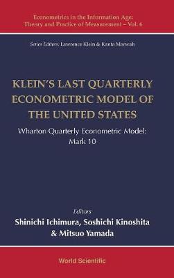 Cover of Klein's Last Quarterly Econometric Model Of The United States: Wharton Quarterly Econometric Model: Mark 10