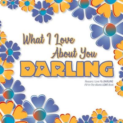 Book cover for What I Love About You, Darling