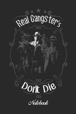 Cover of Real Gangster's Don't Die Notebook