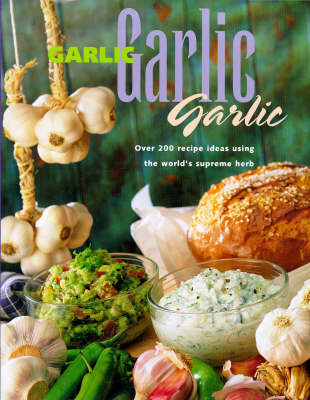 Book cover for Garlic, Garlic, Garlic