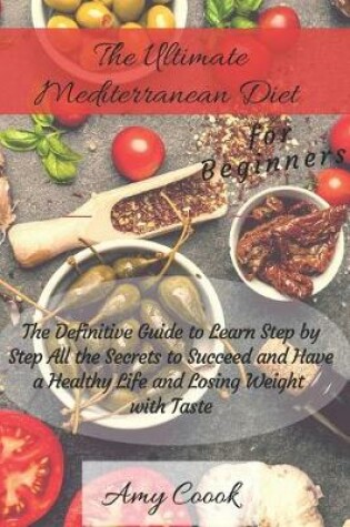 Cover of The Ultimate Mediterranean Diet for Beginners
