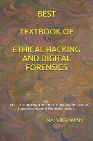 Cover of Best Textbook of Ethical Hacking and Digital Forensics