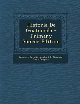 Book cover for Historia de Guatemala - Primary Source Edition