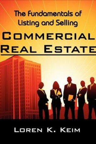 Cover of The Fundamentals of Listing and Selling Commercial Real Estate