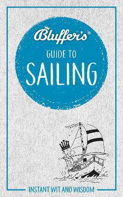 Book cover for Bluffer's Guide to Sailing