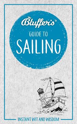 Cover of Bluffer's Guide to Sailing