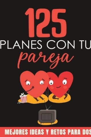 Cover of 125 Planes con tu Pareja