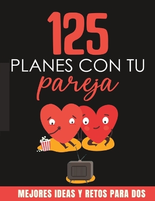 Cover of 125 Planes con tu Pareja