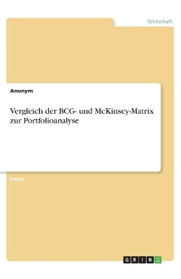 Book cover for Vergleich der BCG- und McKinsey-Matrix zur Portfolioanalyse