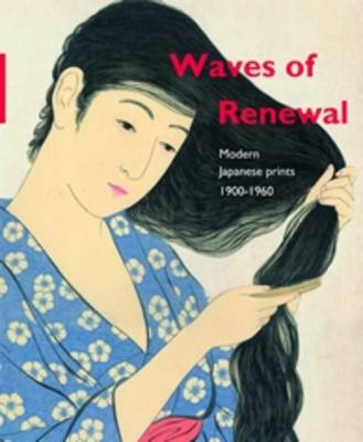 Book cover for Waves of renewal: modern Japanese prints, 1900 to 1960