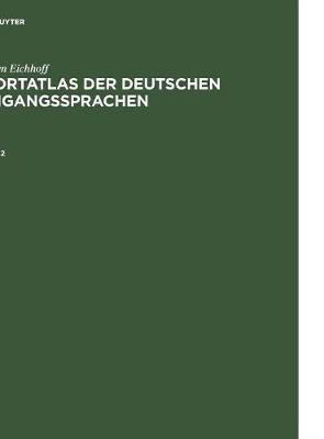 Book cover for Jurgen Eichhoff: Wortatlas Der Deutschen Umgangssprachen. Band 2