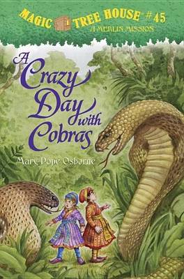 Book cover for Magic Tree House #45: A Crazy Day with Cobras
