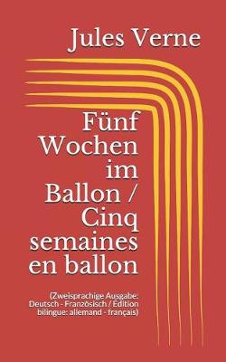 Book cover for Fünf Wochen im Ballon / Cinq semaines en ballon (Zweisprachige Ausgabe