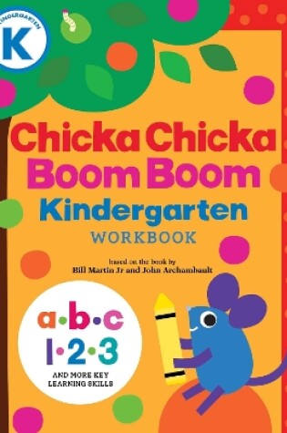 Cover of Chicka Chicka Boom Boom Kindergarten Workbook