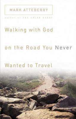 Book cover for Walking with God on the Road You Never Wanted to Travel