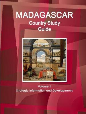 Book cover for Madagascar Country Study Guide Volume 1 Strategic Information and Developments