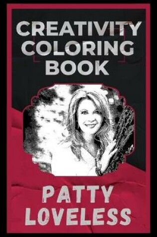 Cover of Patty Loveless Creativity Coloring Book