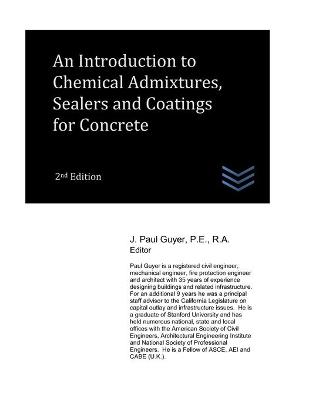 Book cover for An Introduction to Chemical Admixtures, Sealers and Coatings for Concrete