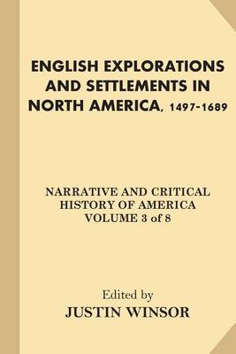 Book cover for English Explorations and Settlements in North America, 1497-1689