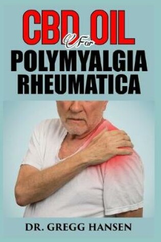 Cover of CBD Oil for Polymyalgia Rheumatica