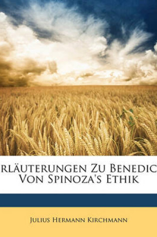 Cover of Erlauterungen Zu Benedict Von Spinoza's Ethik.