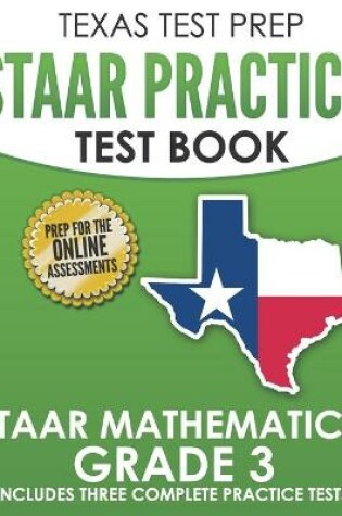 Cover of TEXAS TEST PREP STAAR Practice Test Book STAAR Mathematics Grade 3