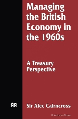 Cover of Managing the British Economy in the 1960s: A Treasury Perspective