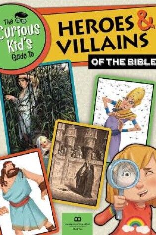 Cover of The Curious Kid's Guide to Heroes and Villians of the Bible