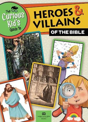 Book cover for The Curious Kid's Guide to Heroes and Villians of the Bible