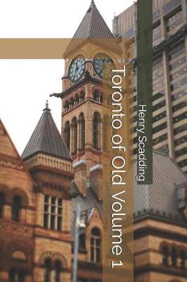 Book cover for Toronto of Old Volume 1