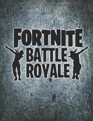 Book cover for Fortnite Battle Royale Journal Notebook