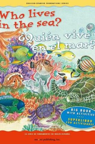 Cover of Who Lives in the Sea? / Qui'n Vive En El Mar?