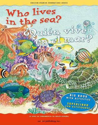 Book cover for Who Lives in the Sea? / Qui'n Vive En El Mar?