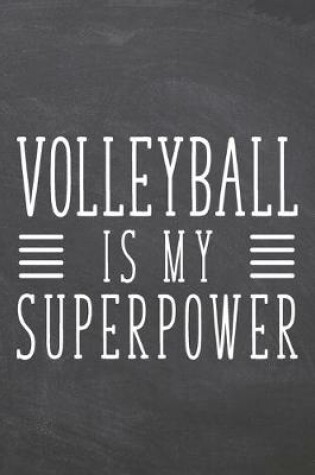 Cover of Volleyball is my Superpower