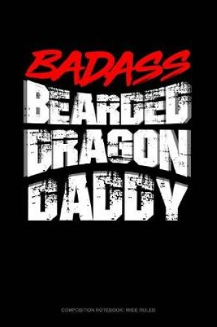 Cover of Badass Bearded Dragon Daddy