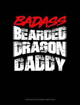 Cover of Badass Bearded Dragon Daddy