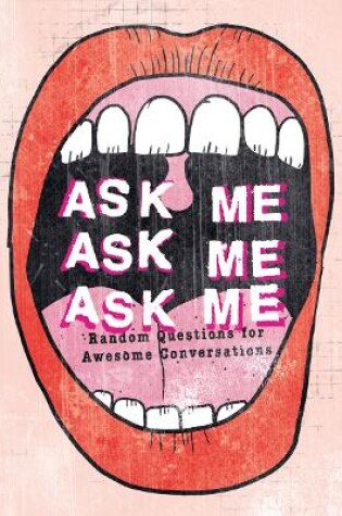 Cover of Ask Me, Ask Me, Ask Me
