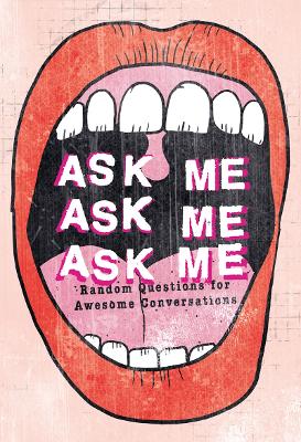 Cover of Ask Me, Ask Me, Ask Me