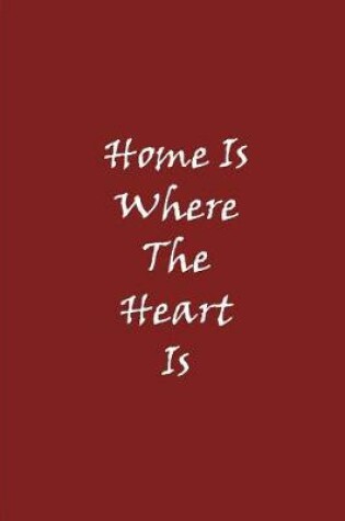 Cover of Home Is Where The Heart Is