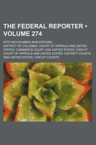 Cover of The Federal Reporter (Volume 274); With Key-Number Annotations