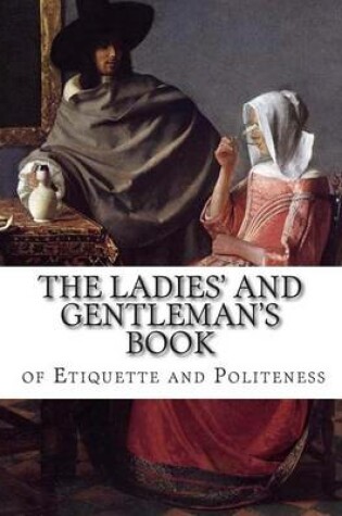 Cover of The Ladies' and Gentleman's Book of Etiquette and Politeness