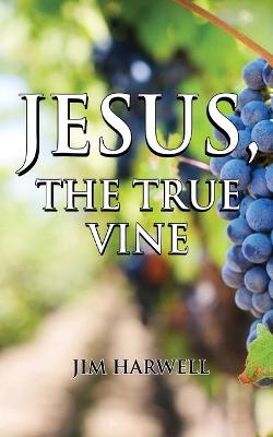 Book cover for Jesus, the True Vine